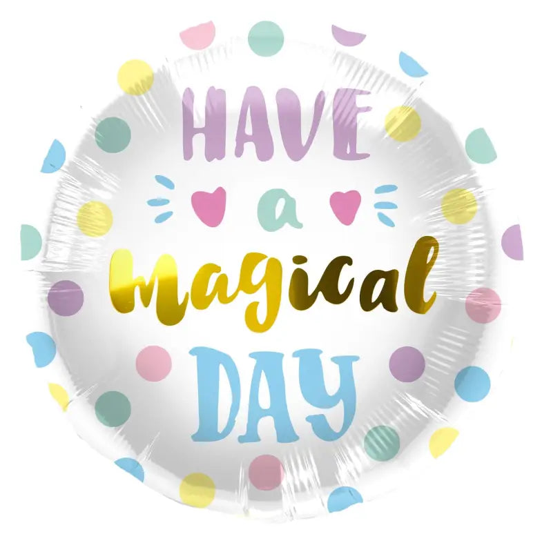 Folieballong ’Have a Magical Day’ - 45cm - Folieballong